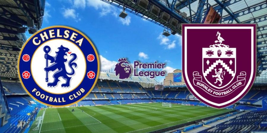 Chelsea FC Vs Burnley Vào 22:00 Ngày 21/2 - Nhận Định Mới Nhất 1 Chelsea FC Vs Burnley Vào 22:00 Ngày 21/2 - Nhận Định Mới Nhất