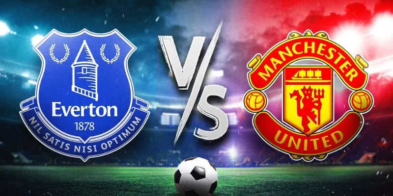 Soi Kèo Everton Vs Manchester United Vào Lúc 03:00 Ngày 24/2 1 Soi Kèo Everton Vs Manchester United Vào Lúc 03:00 Ngày 24/2
