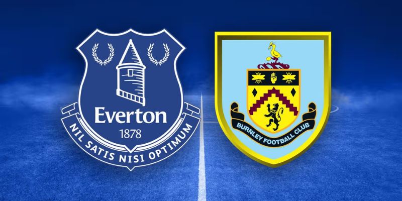 Cuộc Chiến Giành Điểm Everton Vs Burnley Vào Ngày 04/03 1 Cuộc Chiến Giành Điểm Everton Vs Burnley Vào Ngày 04/03