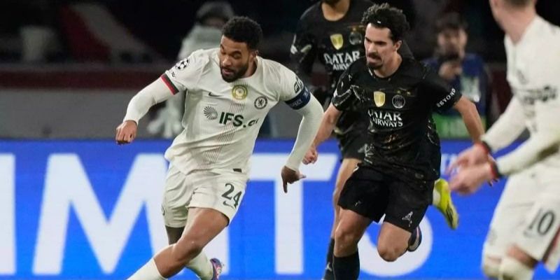 Nhận xét phong độ của Chelsea vs PSG