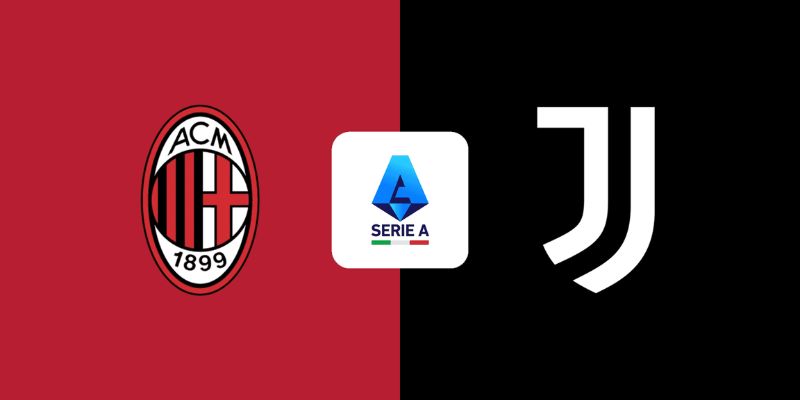 Nhận Định AC Milan Vs Juventus Lúc 1H45 Ngày 27/04 - Serie A