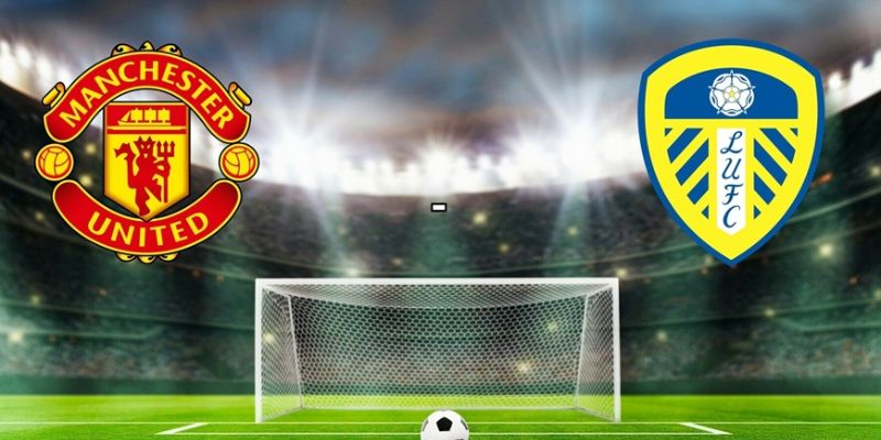 Nhận Định Manchester United Vs Leeds United Lúc 2:00 Ngày 14/4 - Premier League 1 Nhận Định Manchester United Vs Leeds United Lúc 2:00 Ngày 14/4 - Premier League