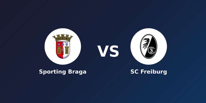 Nhận Định Sporting Braga Vs SC Freiburg Vào 2h00 01/05 - Cúp C2
