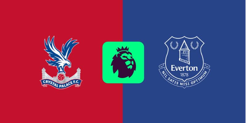 Nhận Định Crystal Palace Vs Everton Lúc 20H00 Ngày 10/5 - Premier League