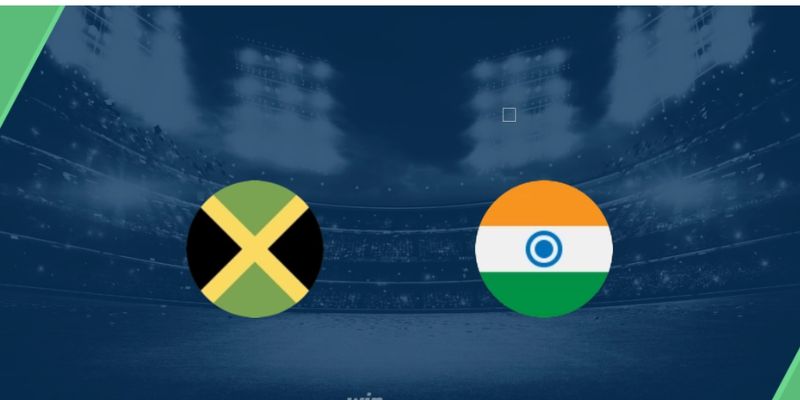 Soi Kèo Jamaica Vs India Lúc 1H30 Ngày 28/05 - Giao Hữu Quốc Tế