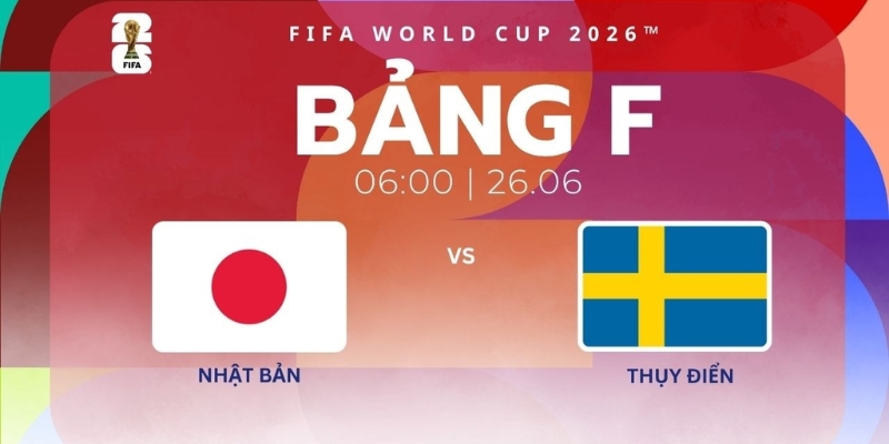 Nhận Định Nhật Bản Vs Thụy Điển Lúc 6h00 Ngày 26/06 - World Cup 2026 1 Nhận Định Nhật Bản Vs Thụy Điển Lúc 6h00 Ngày 26/06 - World Cup 2026