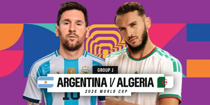 Nhận Định Argentina vs Algeria Lúc 08H00 Ngày 17/6 - World Cup 2026 3 Đánh giá hiệu suất thi đấu Argentina vs Algeria