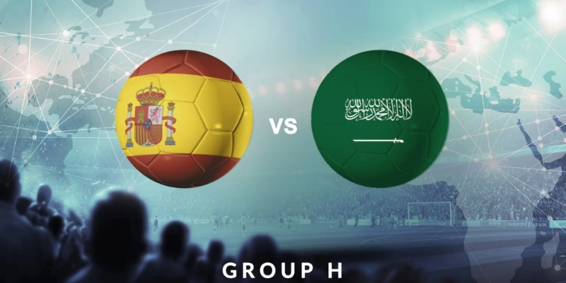 Nhận Định Tây Ban Nha Vs Saudi Arabia Lúc 23H00 Ngày 21/06 - World Cup 1 Nhận Định Tây Ban Nha Vs Saudi Arabia Lúc 23H00 Ngày 21/06 - World Cup