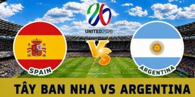 Nhận Định Argentina Vs Tây Ban Nha Lúc 2H00 Ngày 20/07 - World Cup 7 Nhận Định Argentina Vs Tây Ban Nha Lúc 2H00 Ngày 20/07 - World Cup