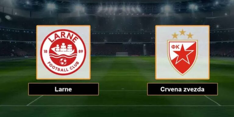 Nhận Định Crvena Zvezda Vs Larne FC Lúc 1H00 Ngày 30/7 - Cúp C1 21 Nhận Định Crvena Zvezda Vs Larne FC Lúc 1H00 Ngày 30/7 - Cúp C1