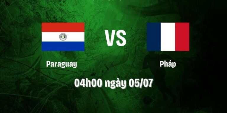 Nhận Định Paraguay Vs Pháp Lúc 04H00 Ngày 5/7 - World Cup 2026 13 Nhận Định Paraguay Vs Pháp Lúc 04H00 Ngày 5/7 - World Cup 2026