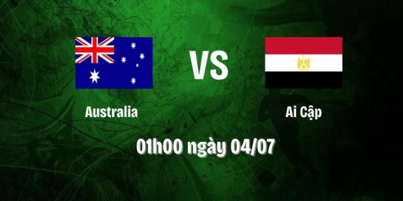 Nhận Định Úc Vs Ai Cập Lúc 01H00 04/07 - World Cup 2026